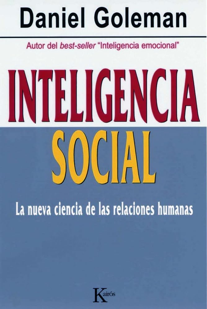 Inteligencia social/ Social Intelligence: La nueva ciencia de las relaciones humanas (Ensayo)