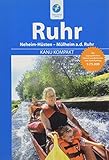  Kanu Kompakt Ruhr: Die Ruhr von Neheim-Hüsten nach Mülheim a.d. Ruhr mit topografischen Wasserwanderkarten: Neheim-Hüsten - Mülheim a.d. Ruhr mit topografischen Wasserwanderkarten