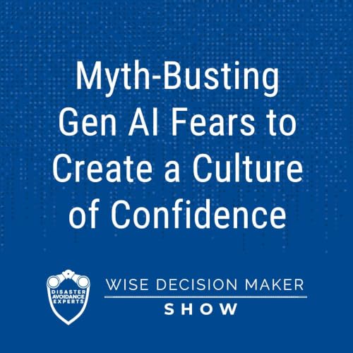 Myth-Busting Gen AI Fears to Create a Culture of Confidence