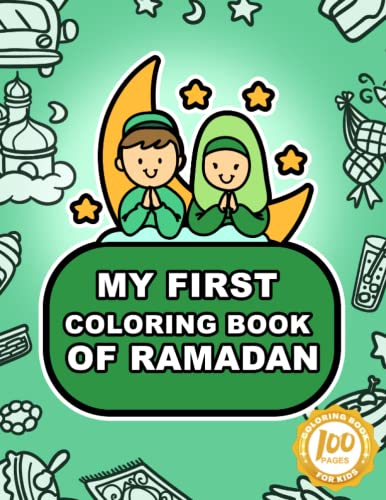 My First Coloring Book of Ramadan: An Educational Ramadan Coloring Book for Toddlers Ages 2-5