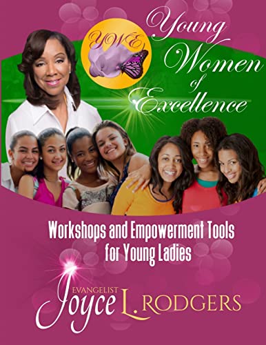 Young Women of Excellence: Workshops and Empowerment Tools for Young