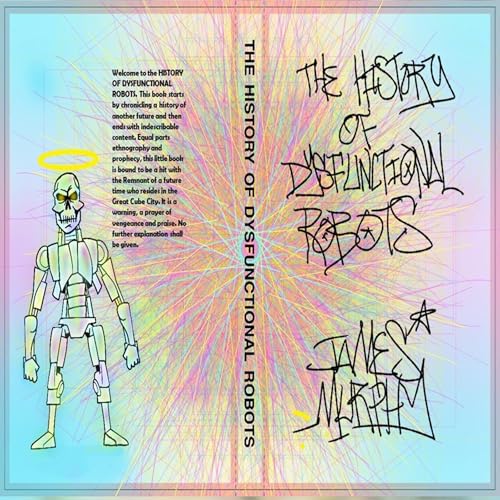 The History of Dysfunctional Robots -- James Murphy episode artwork