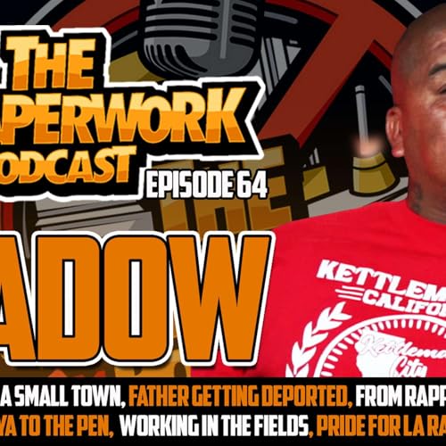 No PaperWork Podcast Episode 64 with rapper/content creator Shadow