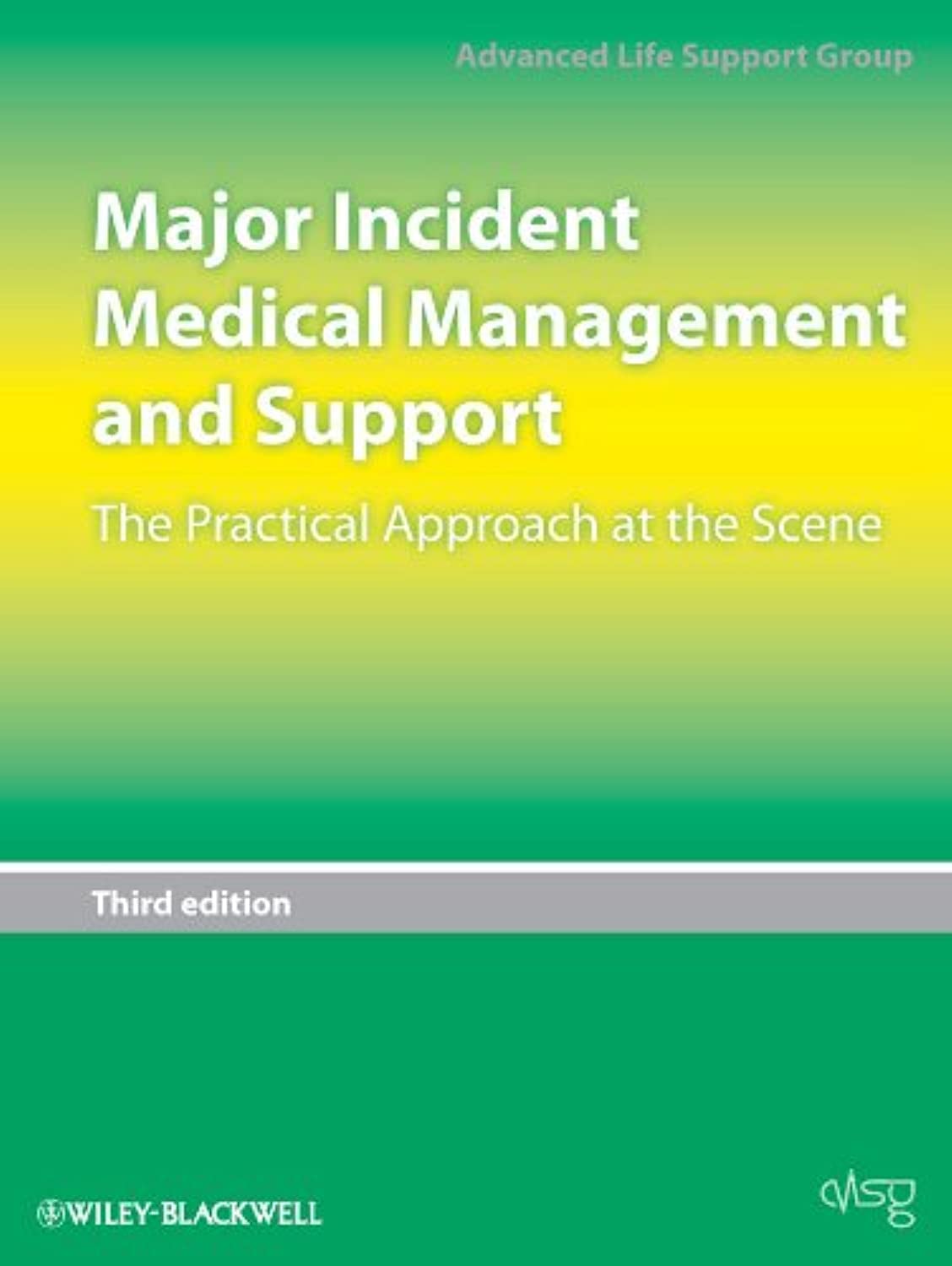Major Incident Medical Management and Support: The Practical Approach ...