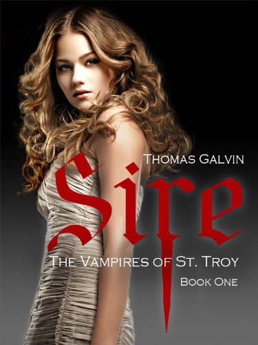 Sire (The Vampires of St. Troy Book 1) eBook : Galvin - Amazon.com