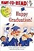 Happy Graduation!: Ready-to-Read Level 1 (Robin Hill School)
