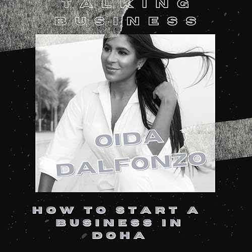 CREATING A BUSINESS IN DOHA WITH OIDA DALFONZO