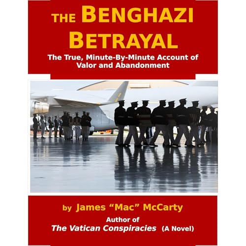 The Benghazi Betrayal by James McCarty episode artwork