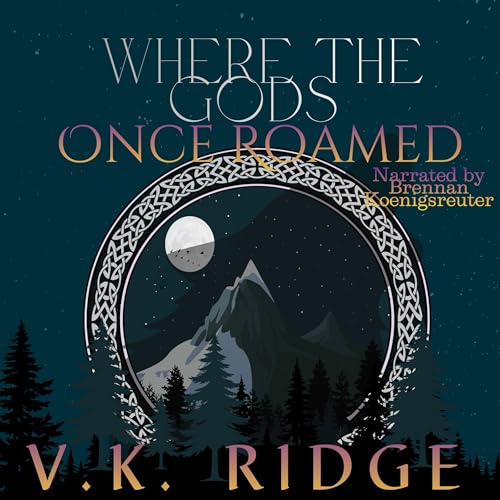 Couverture de Where the Gods Once Roamed