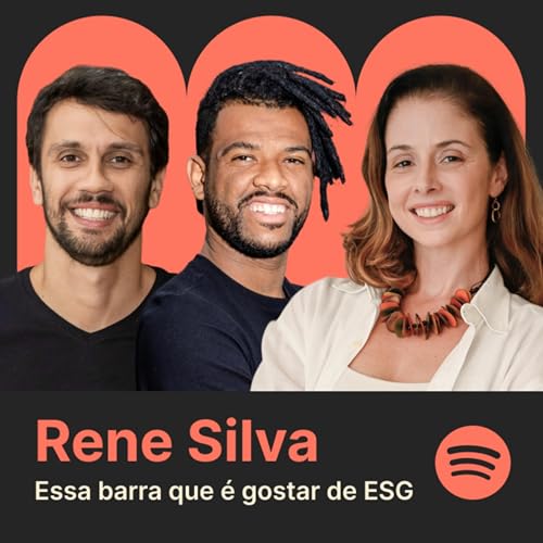 T2. Epis&oacute;dio #3 Rene Silva: "A gente precisa abrasileirar o impacto social!"