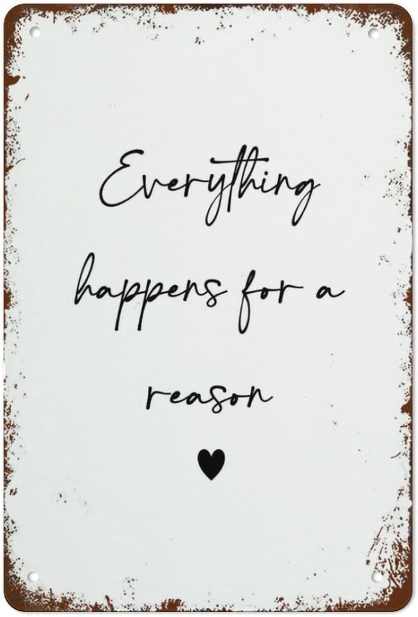Everything Happens A Reason Love Novelty Retro Metal Tin Sign Funny Wall Decor Garage Bar Courtyard Living room 8x12 Inch