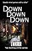 Down Down Down: deadly mind games with a killer (Ted Darling Crime Series)