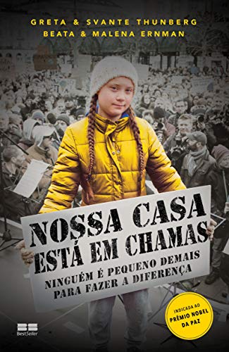 Nossa casa está em chamas: Ninguém é pequeno demais para fazer a diferença