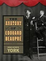 The Anatomy of Edouard Beaupre 1550504770 Book Cover