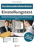 Einstellungstest Bundesnachrichtendienst: Eignungstest BND erfolgreich bestehen: Fachwissen, Allgemeinwissen, Logik, Konzentration | Nachrichtendienstliche und technische Ausbildung, Duales Studium