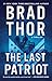 The Last Patriot: A Thriller (Scot Harvath Book 7)