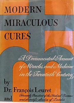 Modern Miraculous Cures by Francois Leuret and Henri Bon by Francois Leuret and Henri Bon