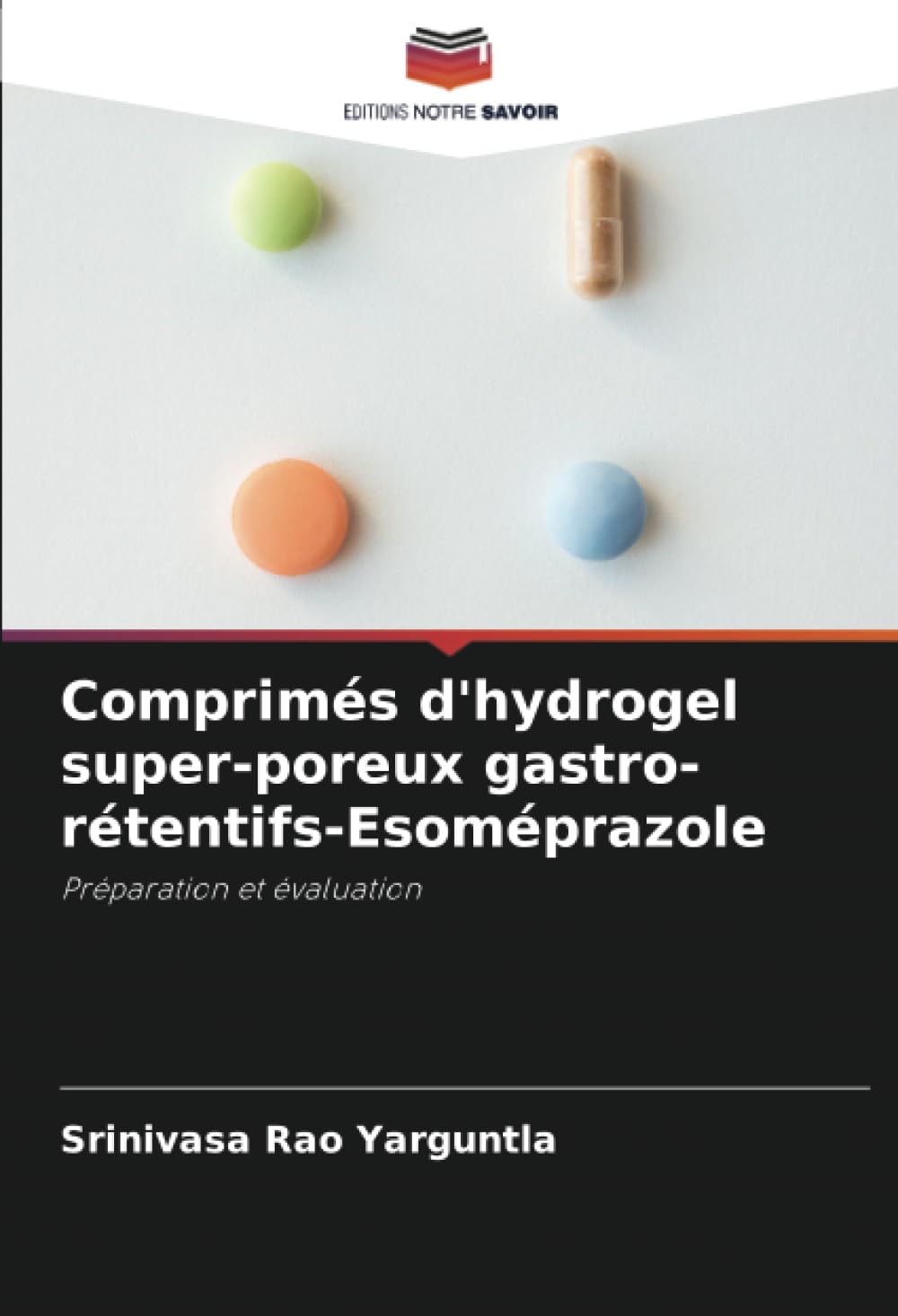 Comprimés d'hydrogel super-poreux gastro-rétentifs