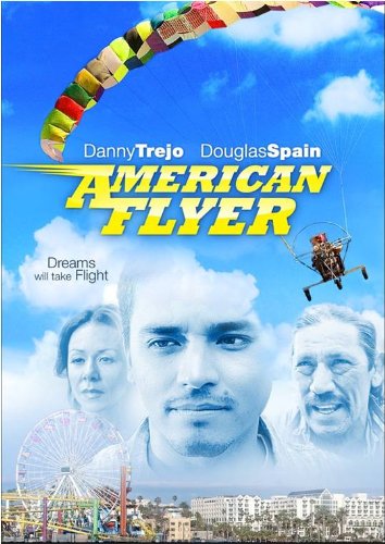 Danny TrejoAmerican Flyer