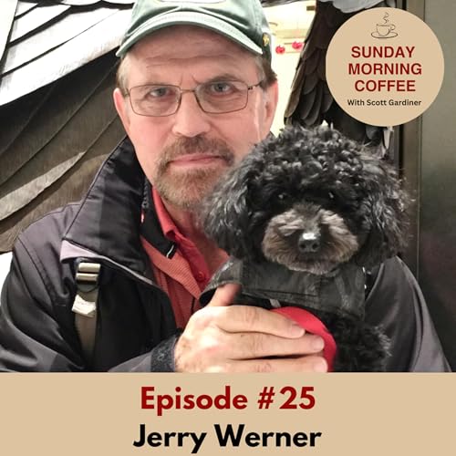Episode #25 - Jerry Werner