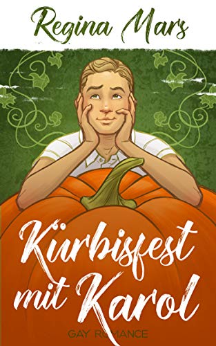 Kürbisfest mit Karol: Gay Romance von [Regina Mars]