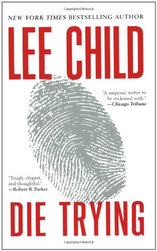 DIE TRYING (JACK REACHER, NO. 2) By Lee Child **Mint Condition**