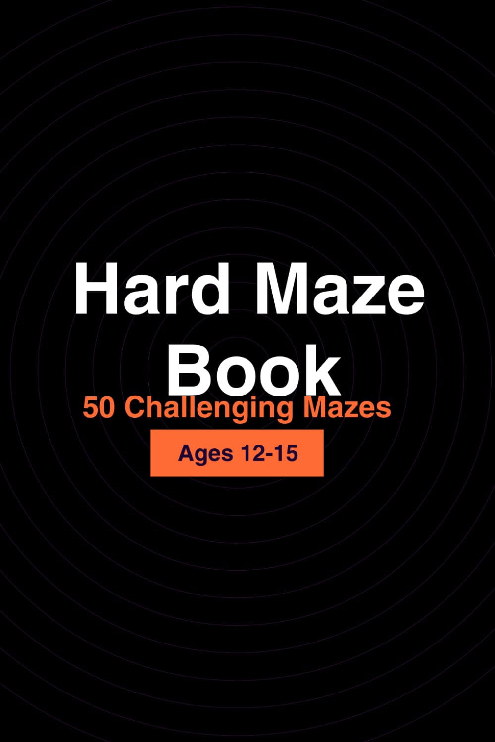 Hard Maze Book: 50 Challenging Puzzles for Ages 12-15: 50 challenging 16×16 mazes for teens who want a real puzzle