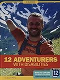 12 Adventurers With Disabilites (No Barriers)