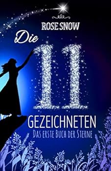 Paperback Die 11 Gezeichneten: Das erste Buch der Sterne (Die Bücher der Sterne) (German Edition) [German] Book