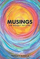 Musings: An Insight into Me 9387280357 Book Cover