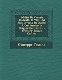  Edifici Di Venezia Distrutti O Volti Ad USO Diverso Da Quello a Cui Furono in Origine Destinati... - Primary Source Edition
