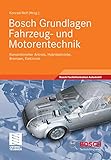 Bosch Grundlagen Fahrzeug- und Motorentechnik: Konventioneller Antrieb, Hybridantriebe, Bremsen, Elektronik (Bosch Fachinformation Automobil)