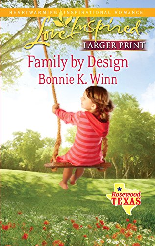Family by Design (Rosewood, Texas, 7)