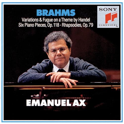 Brahms: Handel Variations op 24, Six Piano Pieces op 118, Two Rhapsodies op 79 (CBS)