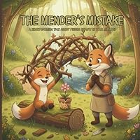 The Mender's Mistake: A heartwarming tale about finding beauty in your mistakes B0G2JDBJJS Book Cover