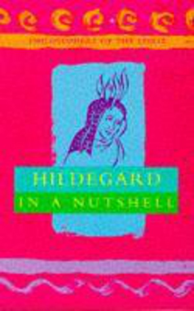 Hildegard In A Nutshell
