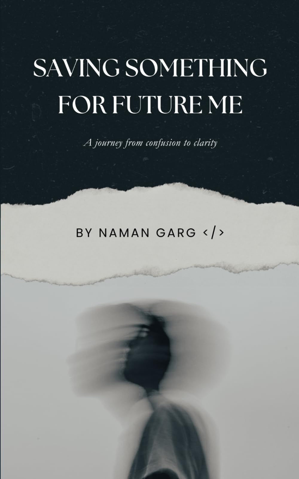 Saving Something for Future Me: A journey from confusion to clarity