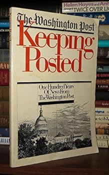 Paperback Keeping posted: One hundred years of news from the Washington post Book