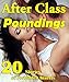 After Class Poundings (20 Stories of Forbidden Inserts)