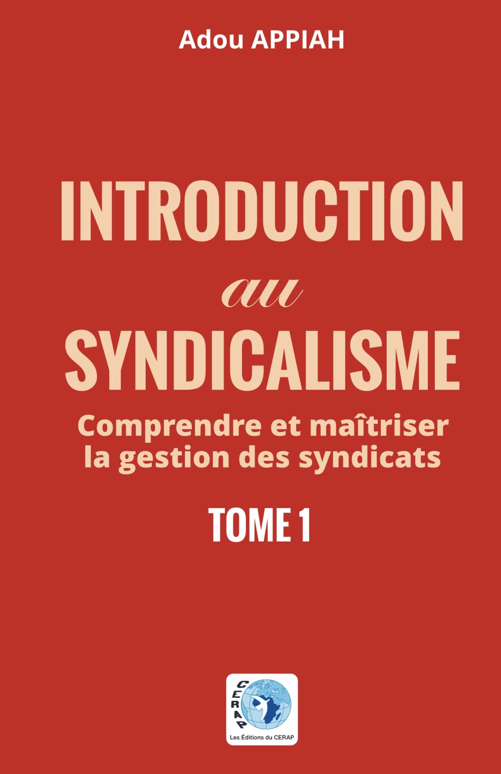 Introduction au syndicalisme: comprendre et maîtriser la gestion des syndicats