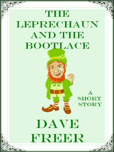 The Leprechaun and the Bootlace (By: Dave Freer)