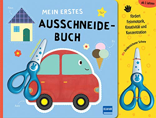 Mein erstes Ausschneidebuch: mit kindersicherer Schere Mein erstes Ausschneidebuch: mit kindersicherer Schere