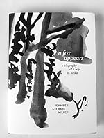 A Fox Appears: A Biography of a Boy in Haiku 0692446451 Book Cover
