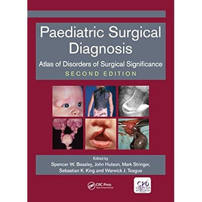 Paediatric Surgical Diagnosis: Atlas of Disorders of Surgical Significance, Second Edition
