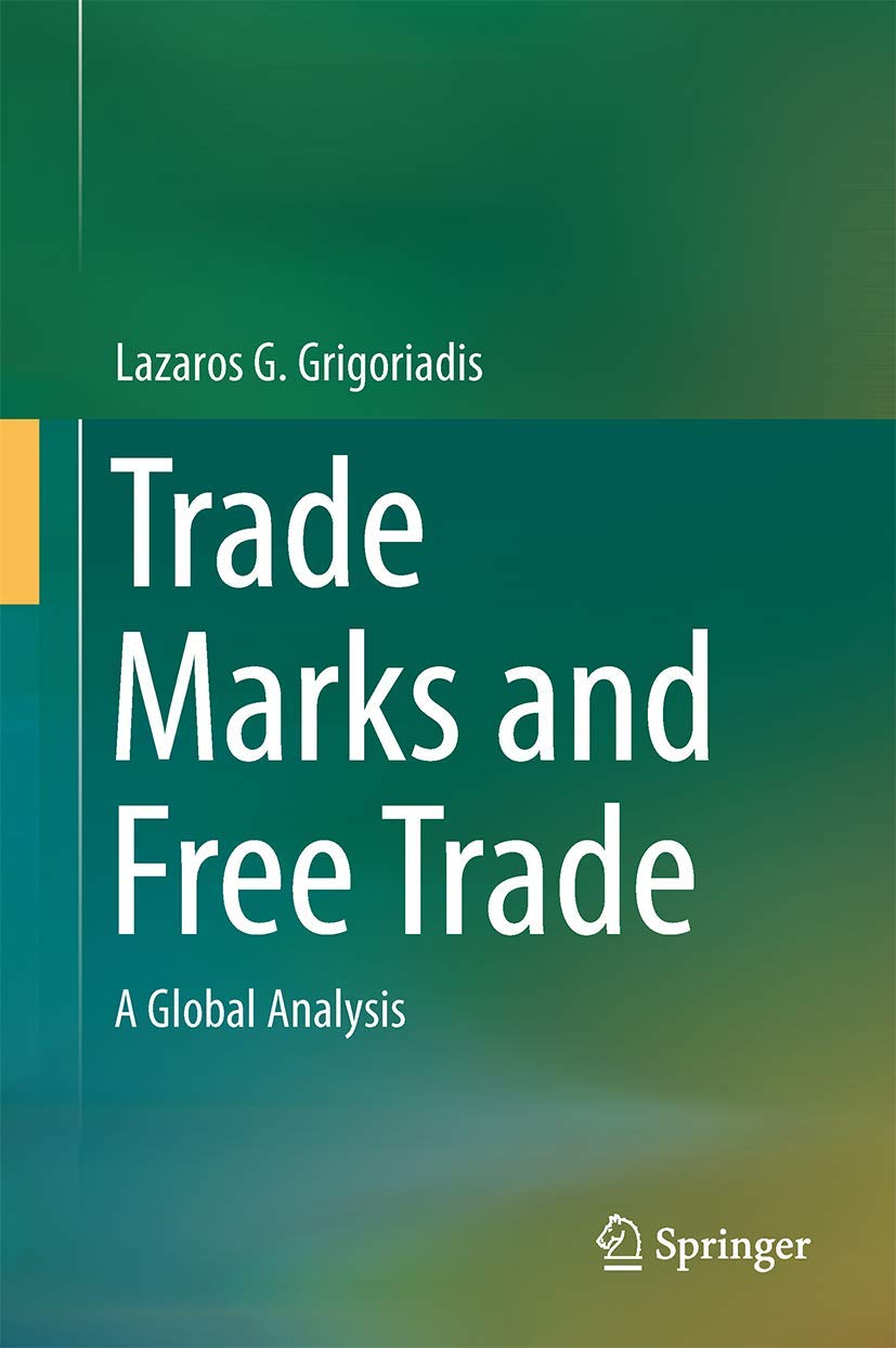 Trade Marks and Free Trade: A Global Analysis Hardcover – 16 May 2014