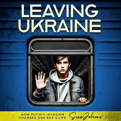 Audiobook: Leaving Ukraine by Sue Johns episode artwork