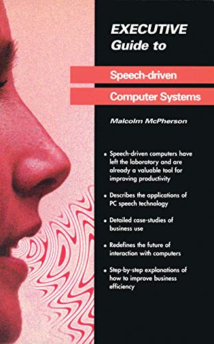 Executive Guide to Speech-Driven Computer Systems (Executive Guides) view 2