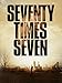 Seventy Times Seven