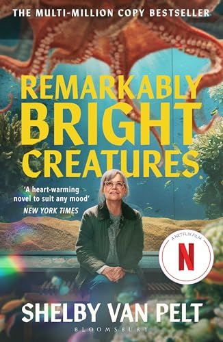 Image of Remarkably Bright Creatures: 'That Octopus Book' | The International Bestseller & Major Netflix Film About Friendship, Grief, Family Secrets & an Unforgettable Octopus
