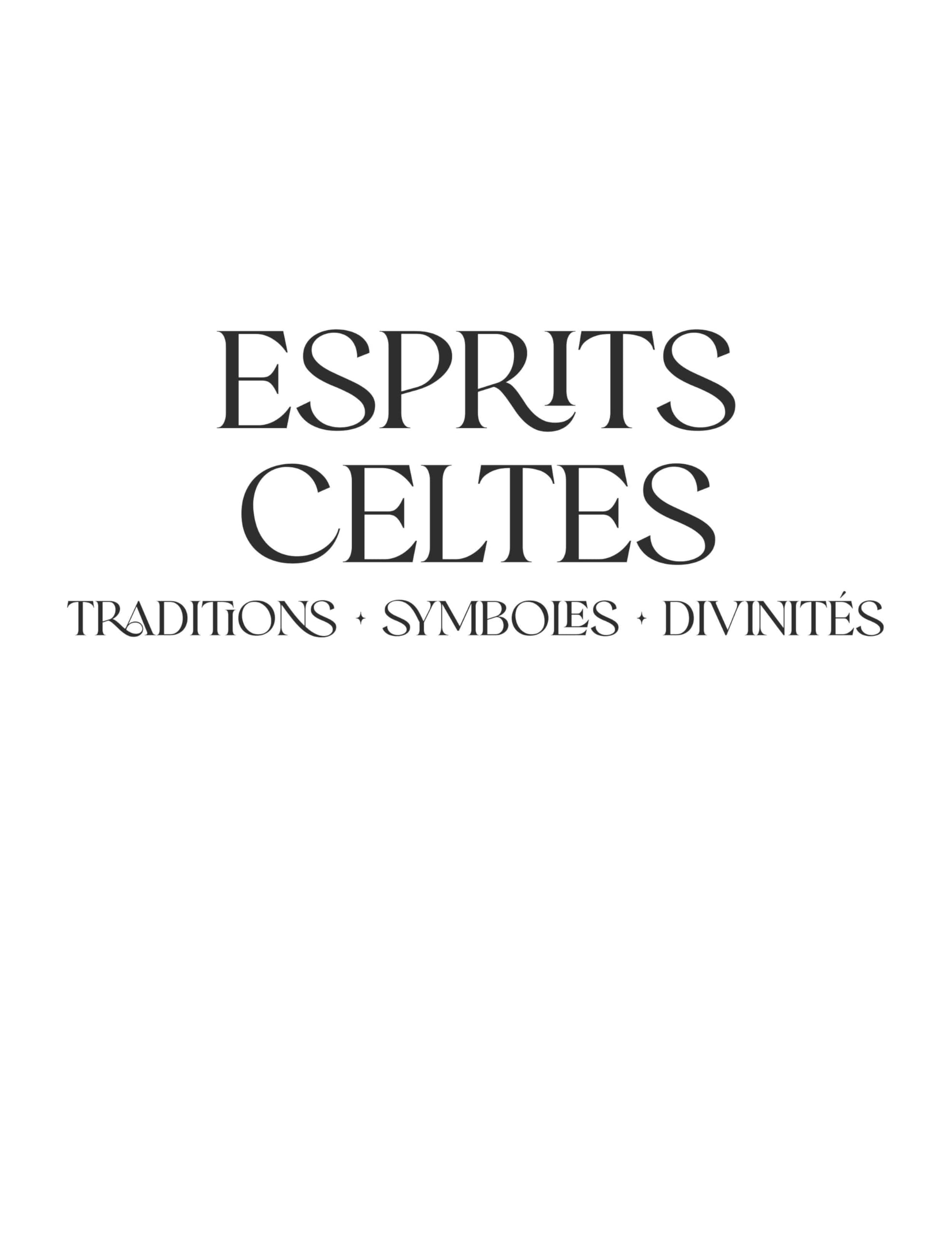 Esprits Celtes: Traditions, symboles, divinités
